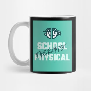 School Physical Therapist Mug